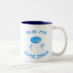 Give Me Some Space Frisbee Mug