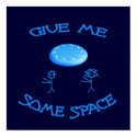 Give Me Some Space Frisbee Print