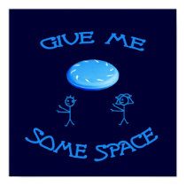 Give Me Some Space Frisbee Print