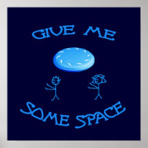 Give Me Some Space Frisbee Print