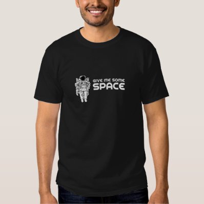 Give Me Some Space Tees