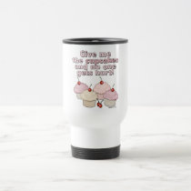 Give me the Cupcakes mugs