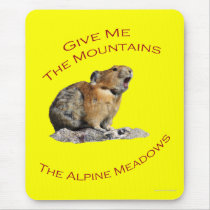 Give Me The Mountains...Pika Mouse Pads