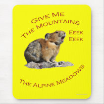 Give Me The Mountains...Pika Mouse Pads