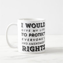 Give My Life Second Amednment Coffee Mugs