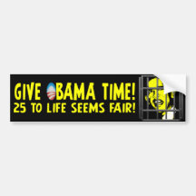 Give Obama Time! Bumper Stickers