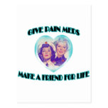 Give Pain Meds-Make A Friend For Life Postcards