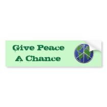 Give Peace a Chance bumper stickers