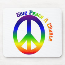 Give Peace a Chance! Mouse Pads