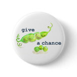 Give Peas a Chance Button