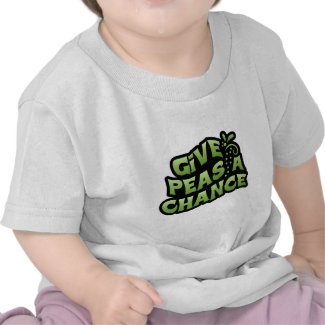 Give Peas A Chance shirt