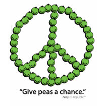 Give Peas A Chance t-shirts