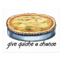 Give Quiche a Chance Postcards