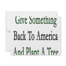 Give Something Back To America And Plant A Tree invitations