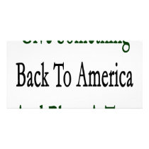 Give Something Back To America And Plant A Tree photo cards by Supernova23 Give Something Back To America And Plant A Tree photo cards