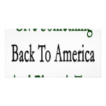 Give Something Back To America And Plant A Tree Picture Card