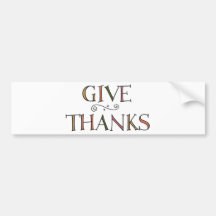 Give Thanks Bumper Stickers
