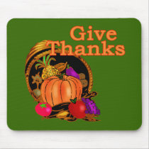 Give Thanks Cornucopia for Thanksgiving mousepads by greenbaby Give Thanks Cornucopia for Thanksgiving mousepads