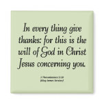 Give thanks in everything 1 Thessalonians 5:18 Refrigerator Magnet
