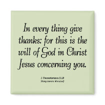 Give thanks in everything 1 Thessalonians 5:18 Refrigerator Magnet