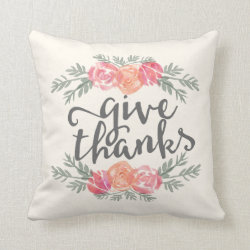 Give Thanks | Ivory Watercolor Floral Thanksgiving Throw Pillow
