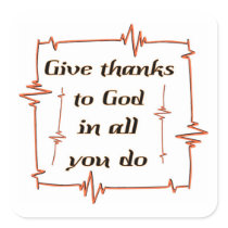 Give thanks to God Christian Stickers