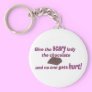 Give the Scary Lady the chocolate Key Chain