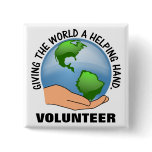 Give the world a helping hand and volunteer buttons