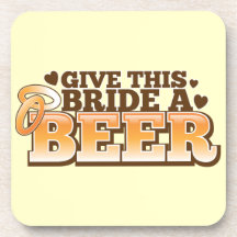 Give this BRIDE a Beer ND Drink Coaster