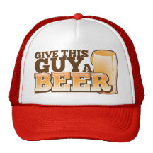 GIVE THIS GUY A BEER MESH HATS