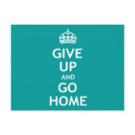 Give Up and Go Home Postcard