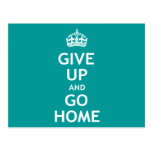 Give Up and Go Home Postcard