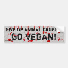 "Give up animal cruelty Go vegan" with blood