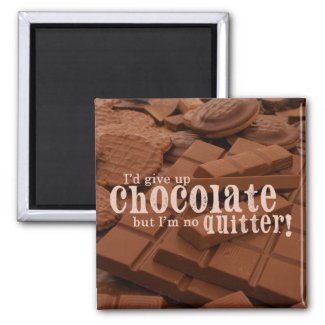 Give Up Chocolate Magnet magnet