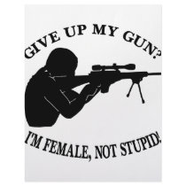 Give Up My Gun? I'm Female Not Stupid! letterhead