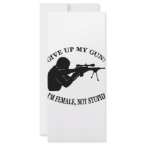 Give Up My Gun? I'm Female Not Stupid! rack cards