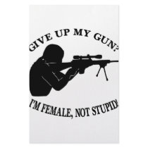Give Up My Gun? I'm Female Not Stupid! stationery