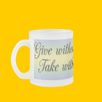 Give without remembering...Mugs mugs