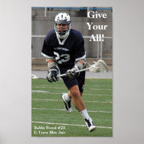 Give Your All Lacrosse Posters