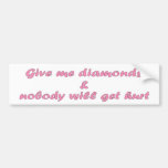 GiveMeDiamondsBumperSticker bumper stickers
