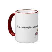 Given enough coffee, I could rule... mugs by aleen27 Given enough coffee, I could rule... mugs