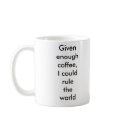 Given enough coffee mugs by wa_trailrider Given enough coffee mugs