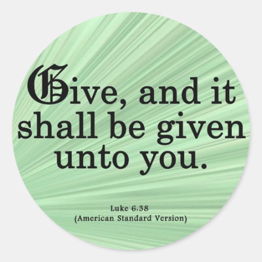 giving-luke-6-38-classic-round-sticker-zazzle