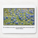 Giving of yourself is true giving mouse pad