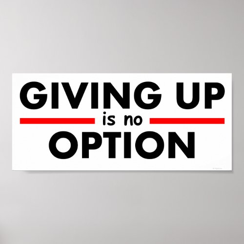 Giving Up is no Option Poster