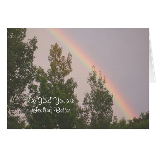 glad-you-are-feeling-better-rainbow-and-trees-card-zazzle