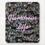 Glamorous Life Crystals Mousepad mousepads