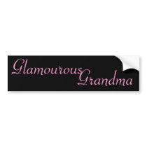 Glamourous, Grandma bumper stickers by carincwalling Glamourous, Grandma bumper stickers