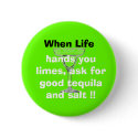 glass, When Life, hands you limes,... - Customized buttons