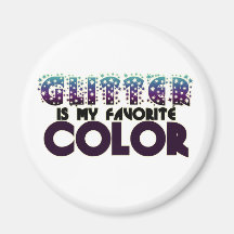 Glitter is my Favorite Color Magnets
